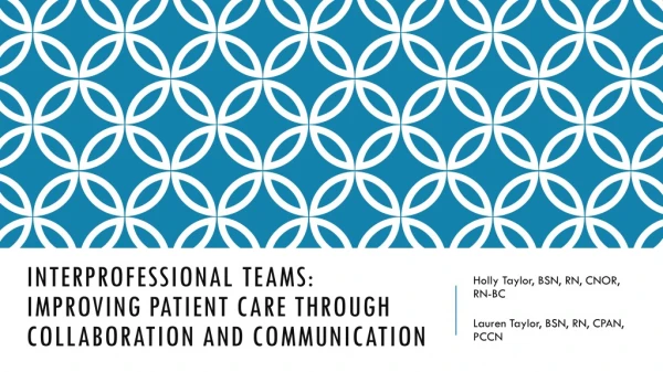 Interprofessional Teams: Improving Patient Care Through Collaboration and Communication