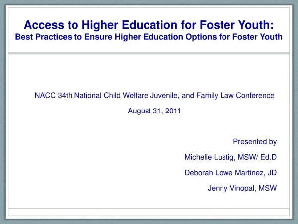 NACC 34th National Child Welfare Juvenile, and Family Law Conference August 31, 2011 Presented by