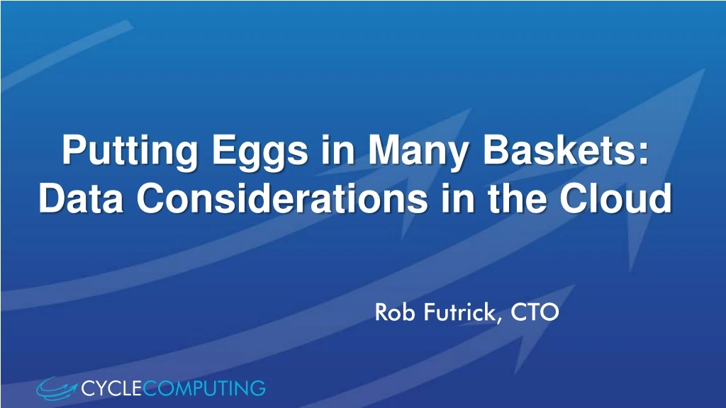 putting eggs in many baskets data considerations in the cloud