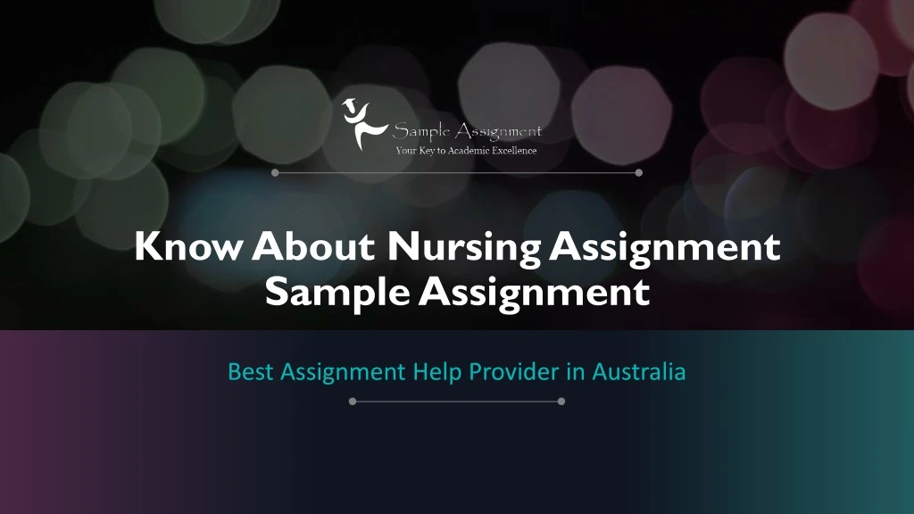 know about nursing assignment sample assignment