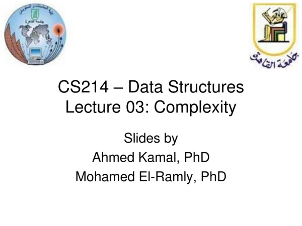 CS214 – Data Structures Lecture 03: Complexity