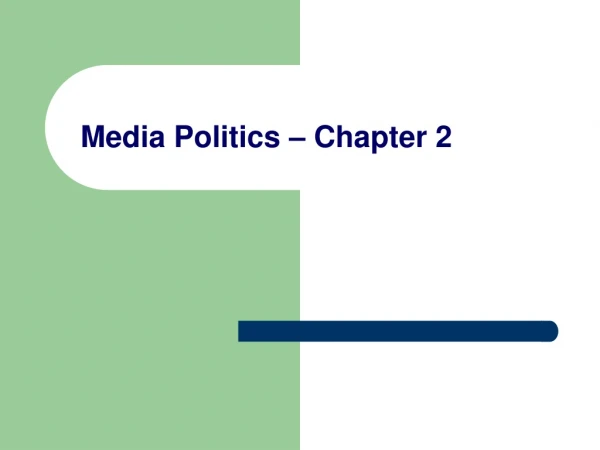 Media Politics – Chapter 2