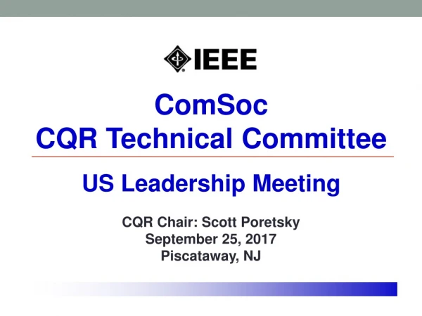 ComSoc CQR Technical Committee US Leadership Meeting