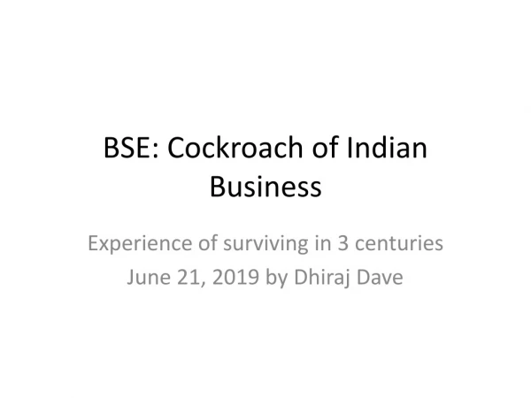 BSE: Cockroach of Indian Business