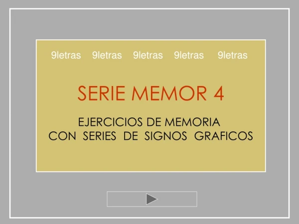 SERIE MEMOR 4 EJERCICIOS DE MEMORIA CON SERIES DE SIGNOS GRAFICOS