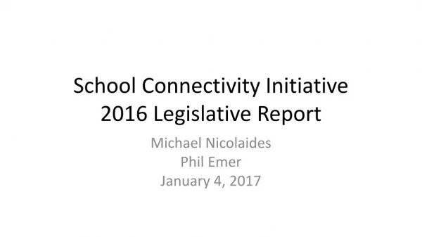 School Connectivity Initiative 2016 Legislative Report