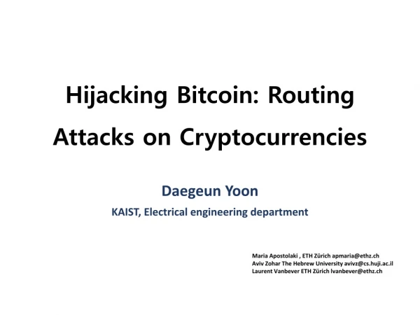 Hijacking Bitcoin: Routing Attacks on Cryptocurrencies