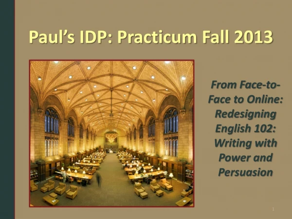 Paul’s IDP: Practicum Fall 2013