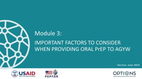 Module 3: IMPORTANT FACTORS TO CONSIDER WHEN PROVIDING ORAL PrEP TO AGYW