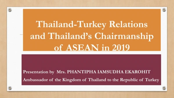 Thailand-Turkey Relations and Thailand’s Chairmanship of ASEAN in 2019