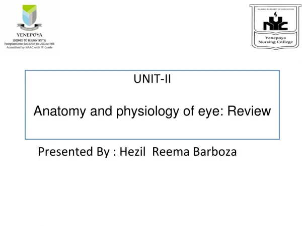 UNIT-II Anatomy and physiology of eye: Review