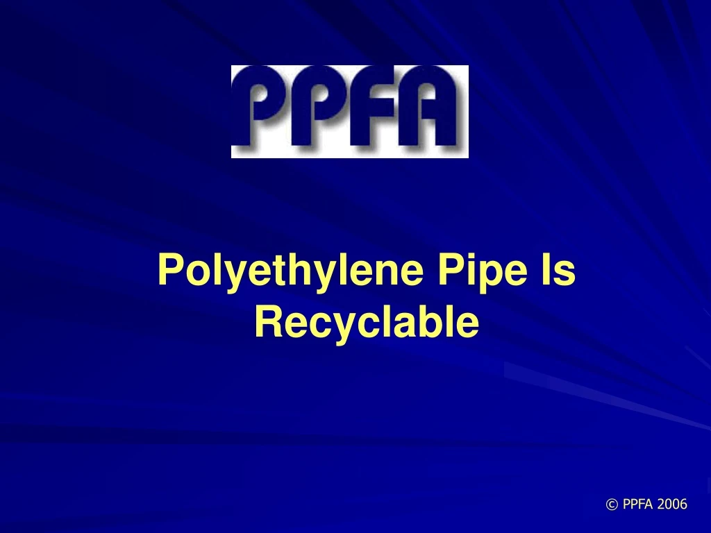 polyethylene pipe is recyclable
