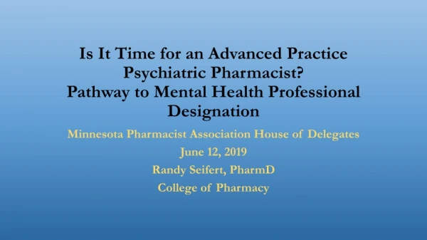 Minnesota Pharmacist Association House of Delegates June 12, 2019 Randy Seifert, PharmD