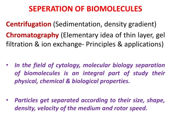 SEPERATION OF BIOMOLECULES