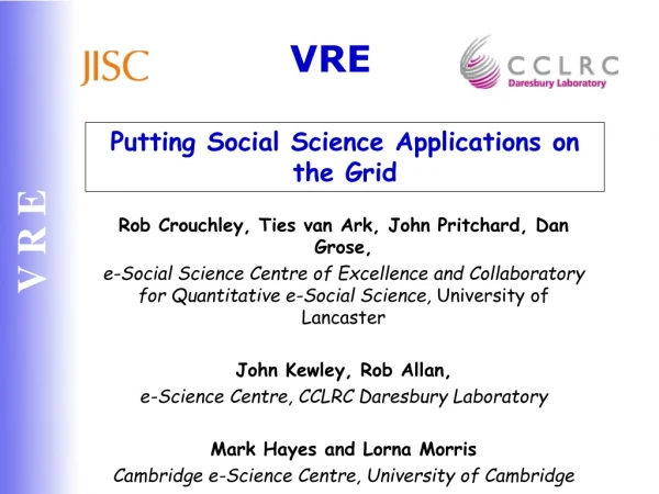 Putting Social Science Applications on the Grid