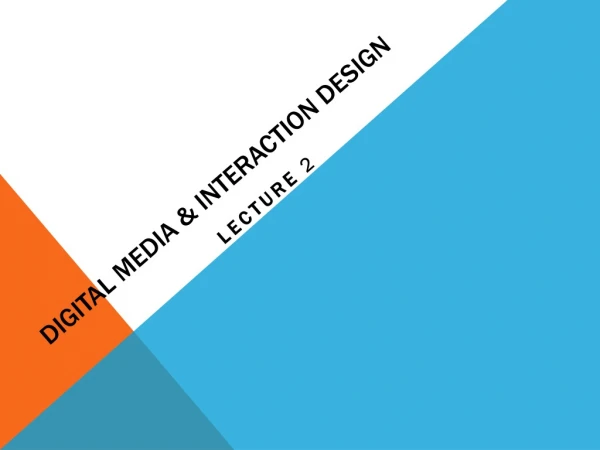 Digital media &amp; interaction design