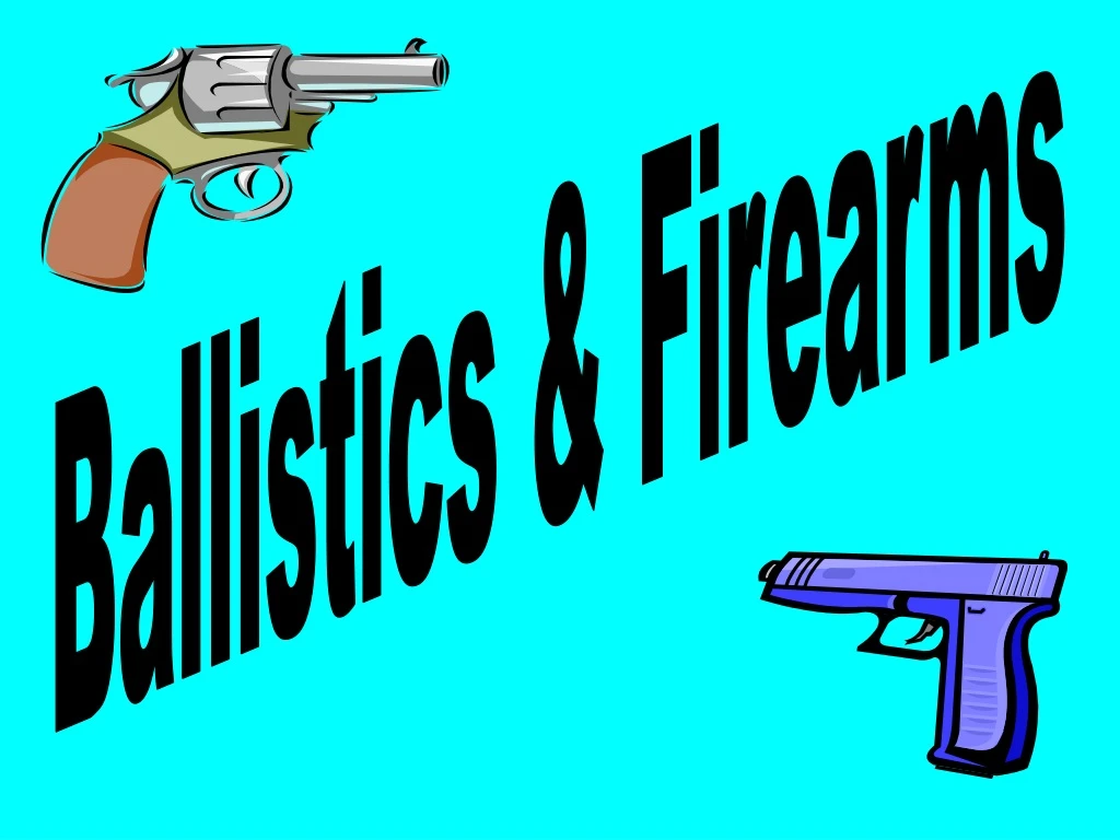 ballistics firearms