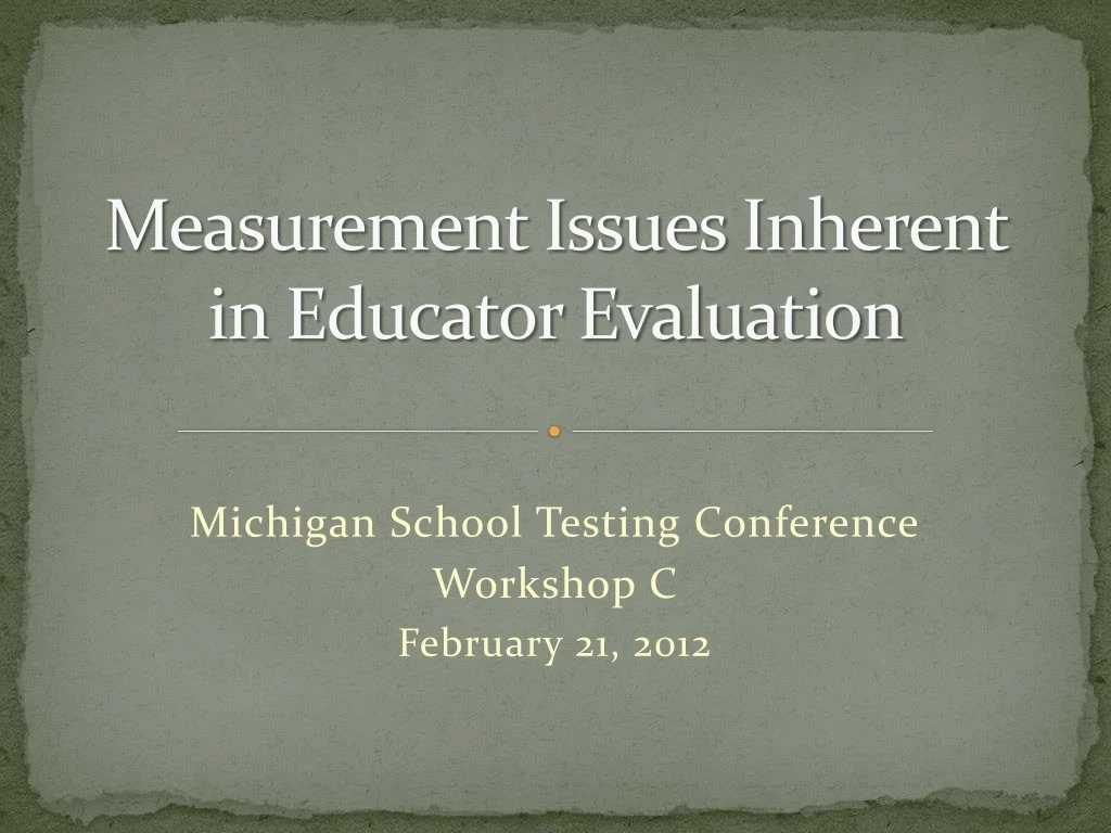 measurement issues inherent in educator evaluation