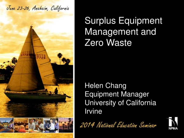 Surplus Equipment Management and Zero Waste Helen Chang Equipment Manager