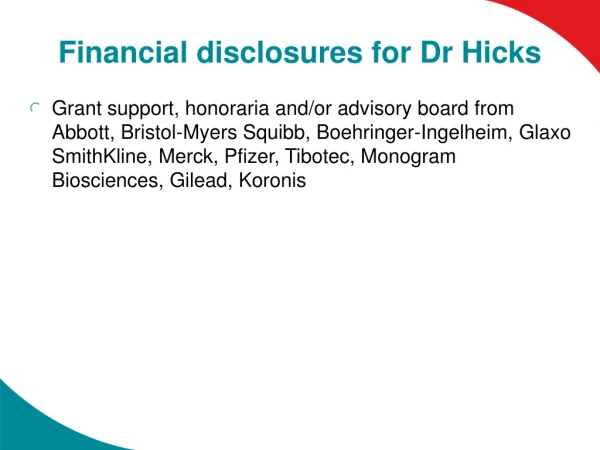 Financial disclosures for Dr Hicks