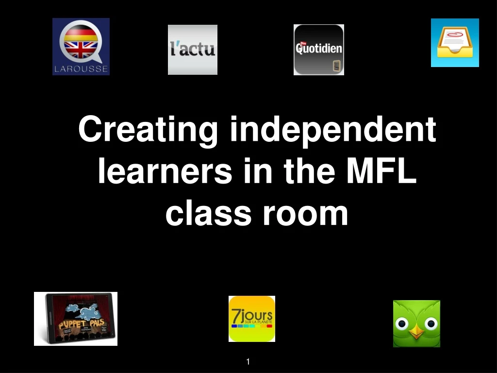 creating independent learners in the mfl class room