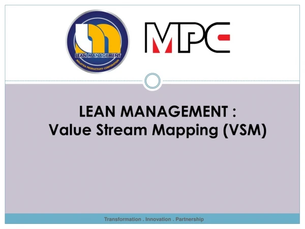 LEAN MANAGEMENT : Value Stream Mapping (VSM)