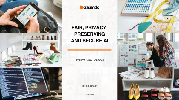 FAIR, PRIVACY- PRESERVING AND SECURE AI