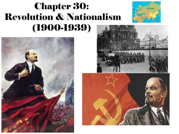 Chapter 30: Revolution &amp; Nationalism (1900-1939)