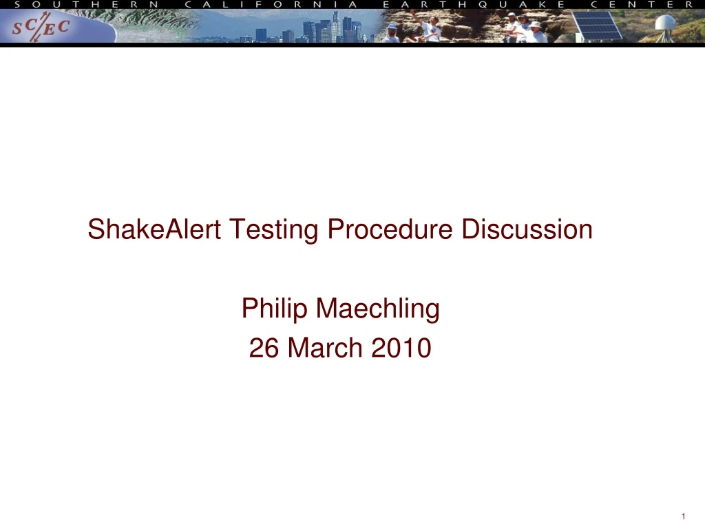 shakealert testing procedure discussion philip