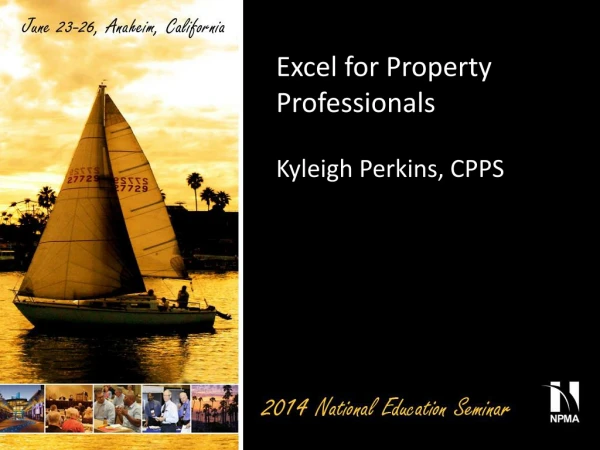 Excel for Property Professionals Kyleigh Perkins, CPPS