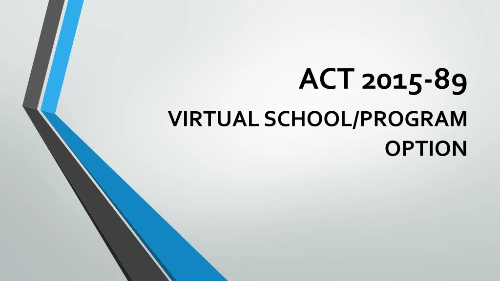 act 2015 89 virtual school program option