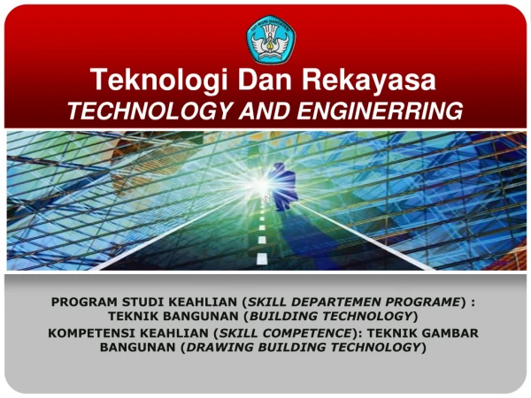 teknologi dan rekayasa technology and enginerring