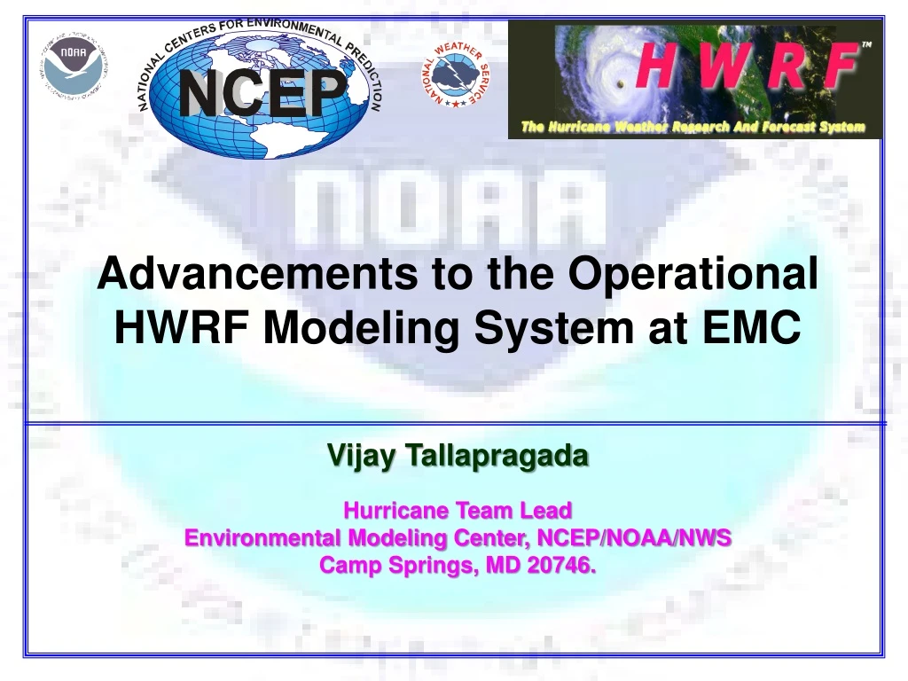 advancements to the operational hwrf modeling system at emc