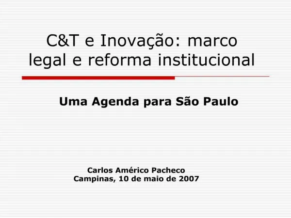 CT e Inova o: marco legal e reforma institucional