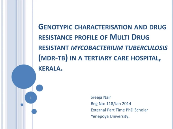 Sreeja Nair Reg No: 118/Jan 2014 		 External Part Time PhD Scholar