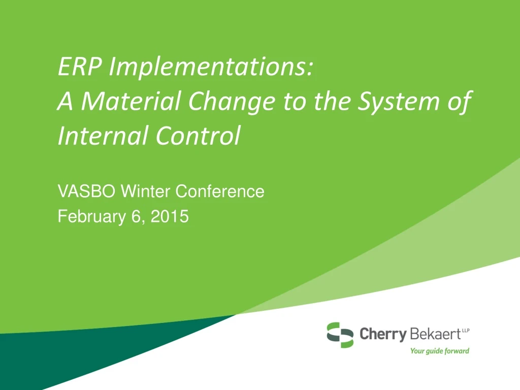 erp implementations a material change to the system of internal control