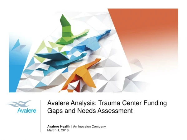 Avalere Analysis: Trauma Center Funding Gaps and Needs Assessment