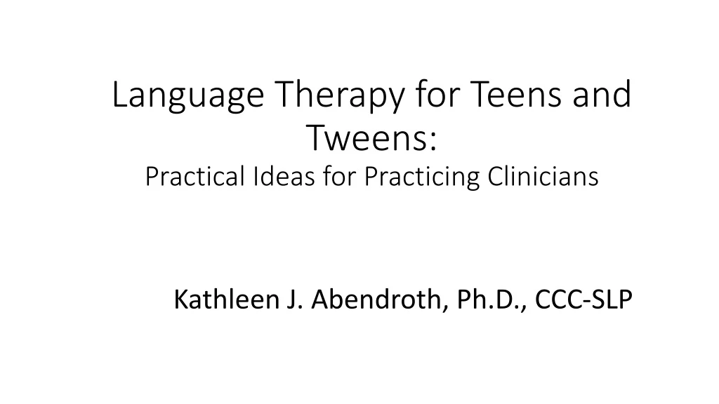 language therapy for teens and tweens practical ideas for practicing clinicians