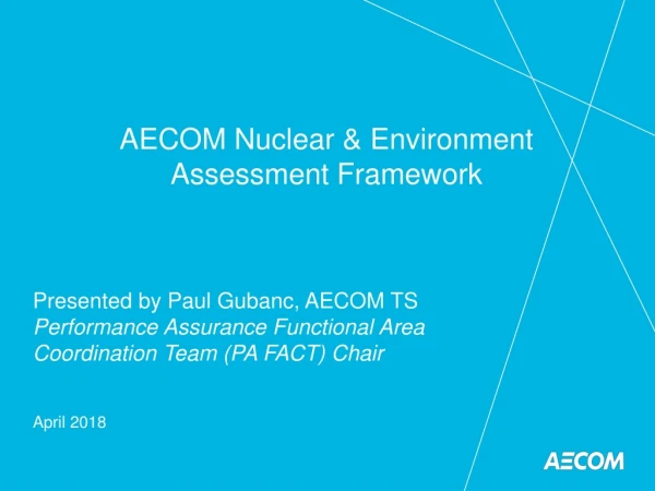 AECOM Nuclear &amp; Environment Assessment Framework