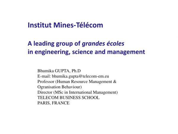Institut Mines-Télécom A leading group of grandes écoles