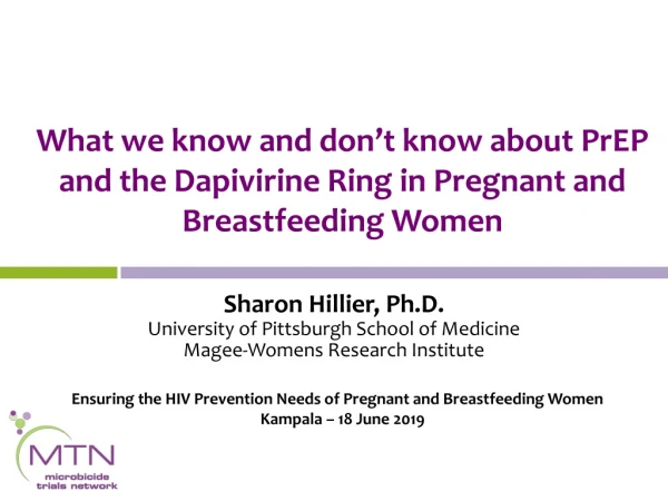 What we know and don’t know about PrEP and the Dapivirine Ring in Pregnant and Breastfeeding Women