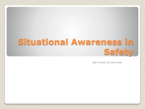 Situational Awareness in Safety