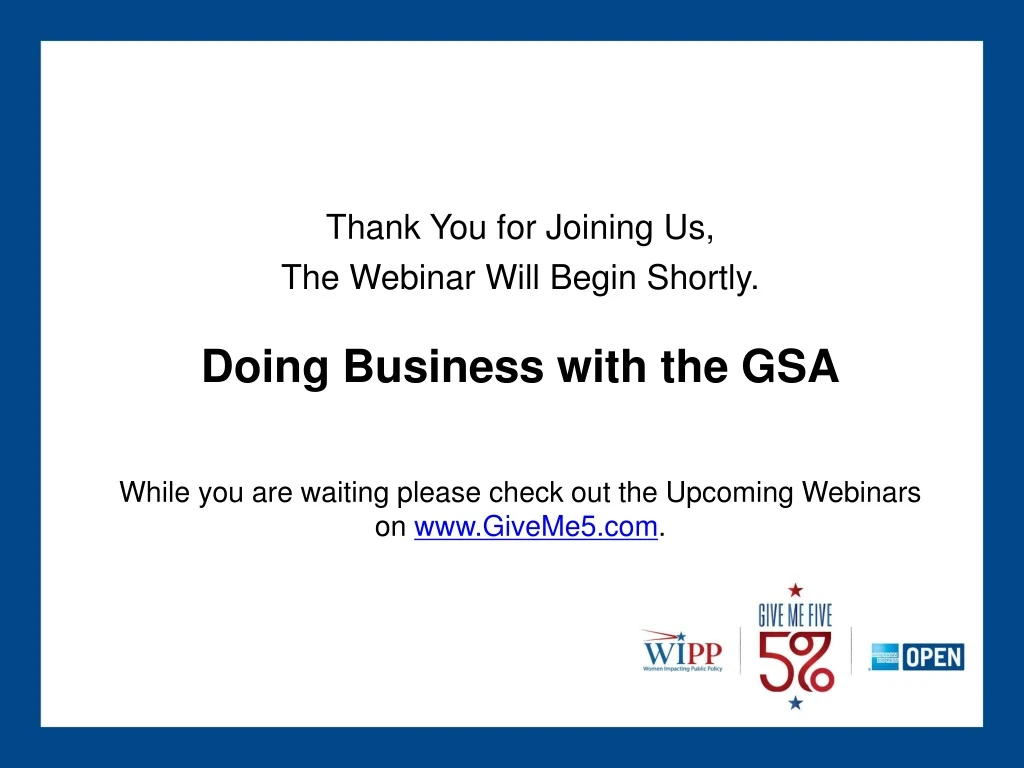 thank you for joining us the webinar will begin