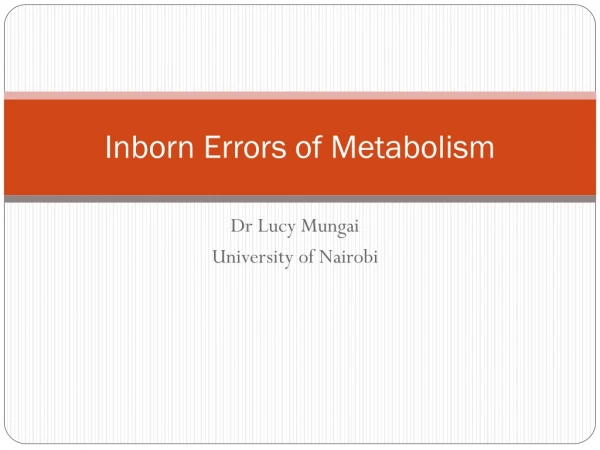 Inborn Errors of Metabolism