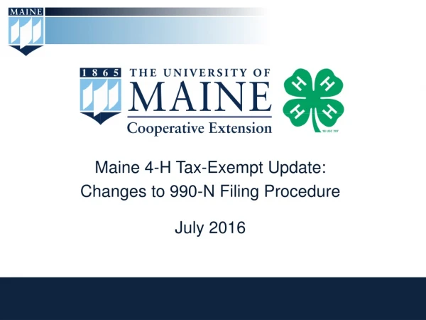 Maine 4-H Tax- E xempt Update: Changes to 990-N Filing Procedure July 2016