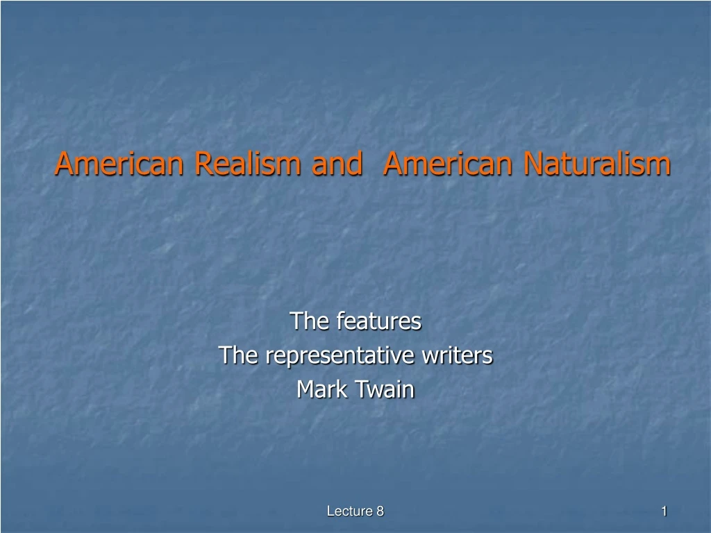 american realism and american naturalism