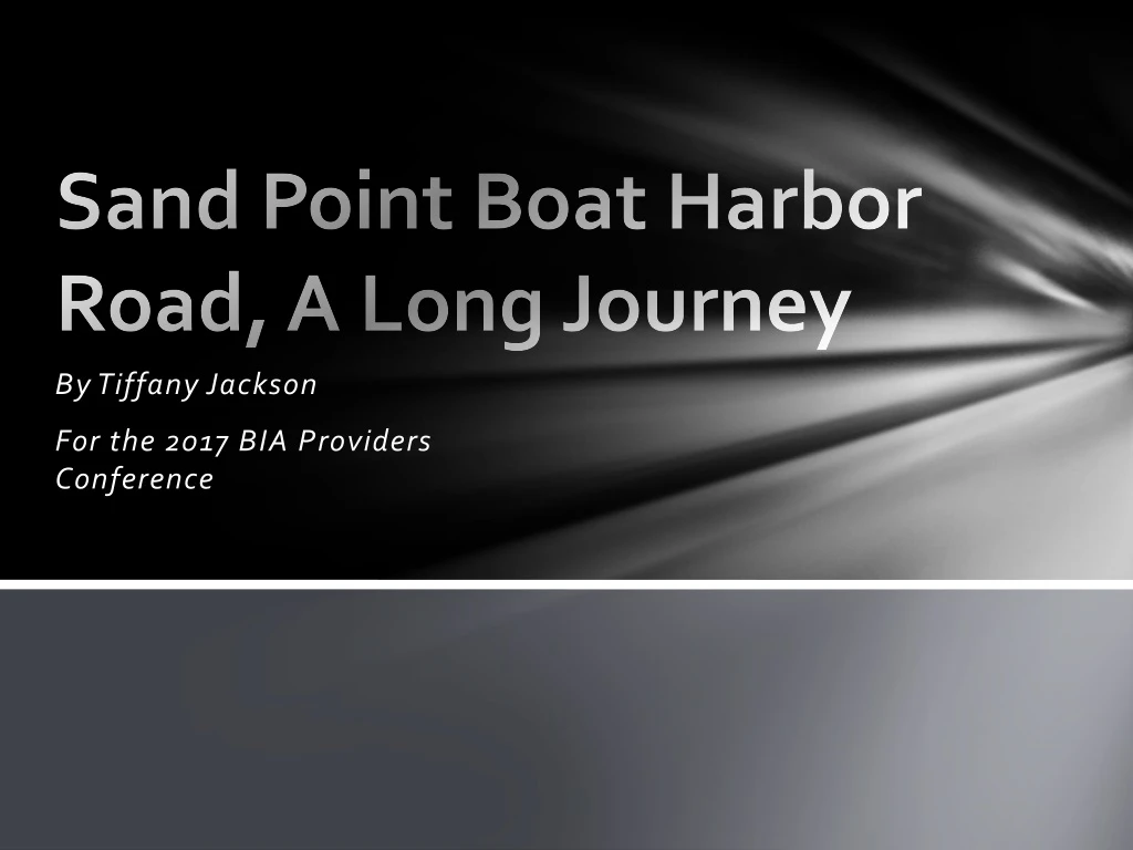 sand point boat harbor road a long journey