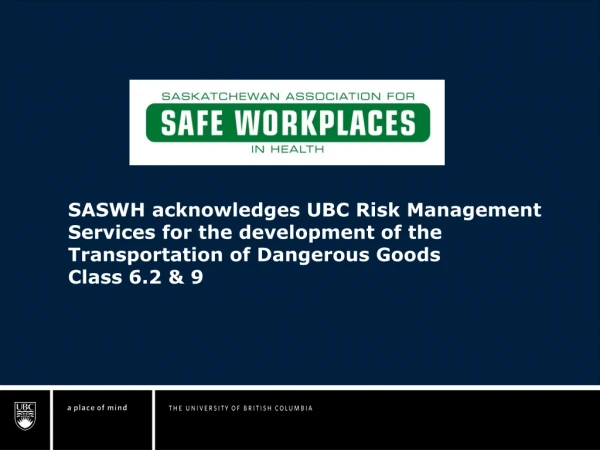 SASWH acknowledges UBC Risk Management Services for the development of the