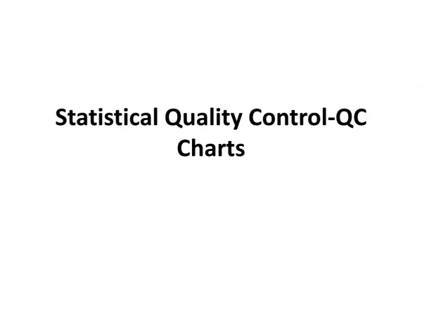 Statistical Quality Control-QC Charts