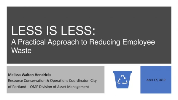 LESS IS LESS: A Practical Approach to Reducing Employee Waste